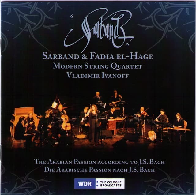 Sarband und Modern String Quartet: Die Arabische Passion nach J.S. Bach